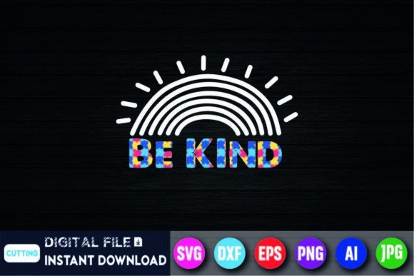 Be Kind Shirt-Kindness Rainbow: A Versatile Graphics Asset