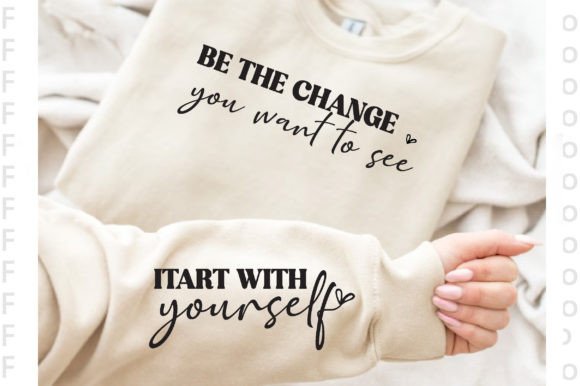 Be the Change You Want to See: A Versatile T-Shirt Design Graphic