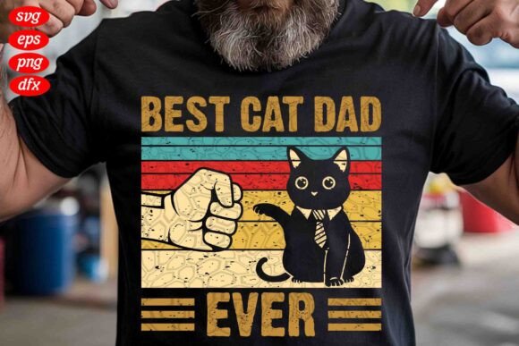 Best Cat Dad Ever SVG: A Fun Graphic for T-Shirt Designs