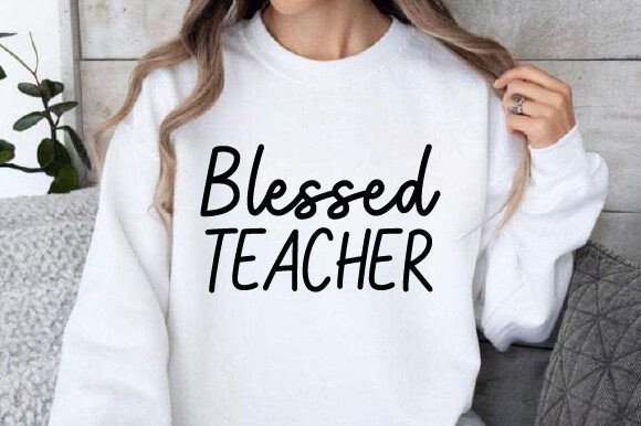 Blessed Teacher SVG PNG for T-Shirt Designs and Graphics