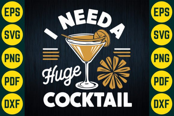 Enhancing Local Business Branding with I Need a Huge Cocktail SVG T-Shirt