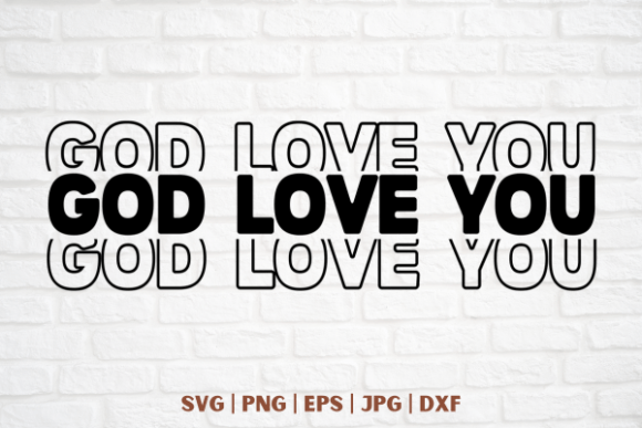 God Love You: A Versatile Graphics and T-Shirt Designs Asset