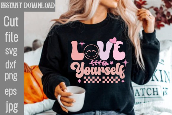 Love Yourself SVG Retro: A Versatile Graphics Asset for T-Shirt Designs