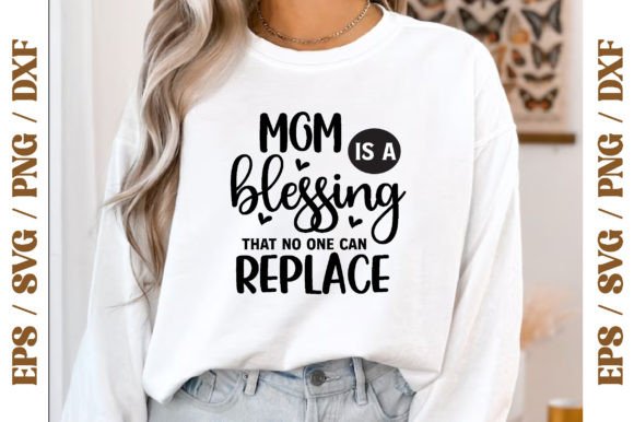 Mom is a Blessing: A Versatile T-Shirt and Graphics Design