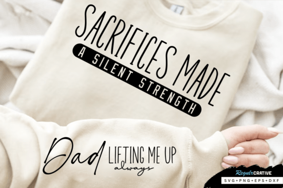 Sacrifices Made a Silent Strength Sleeve Graphics