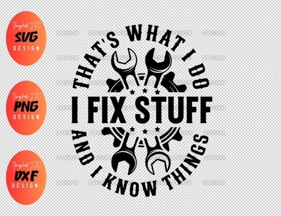That's What I Do I Fix Stuff Svg: A Versatile T-Shirt Design Graphic